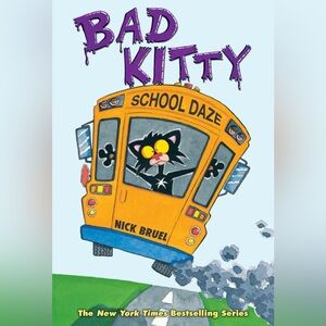 Bad Kitty- School Daze By Nick Bruel- New